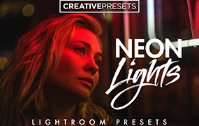 【P243】霓虹灯色温夜景人像调色Lightroom预设CreativePresets Neon Lights